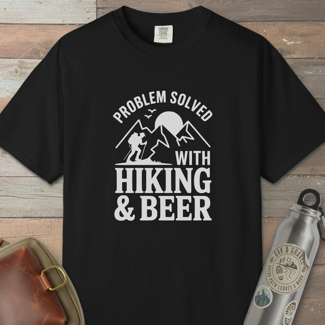 Problem Solved With Hiking And Beer T-Shirt