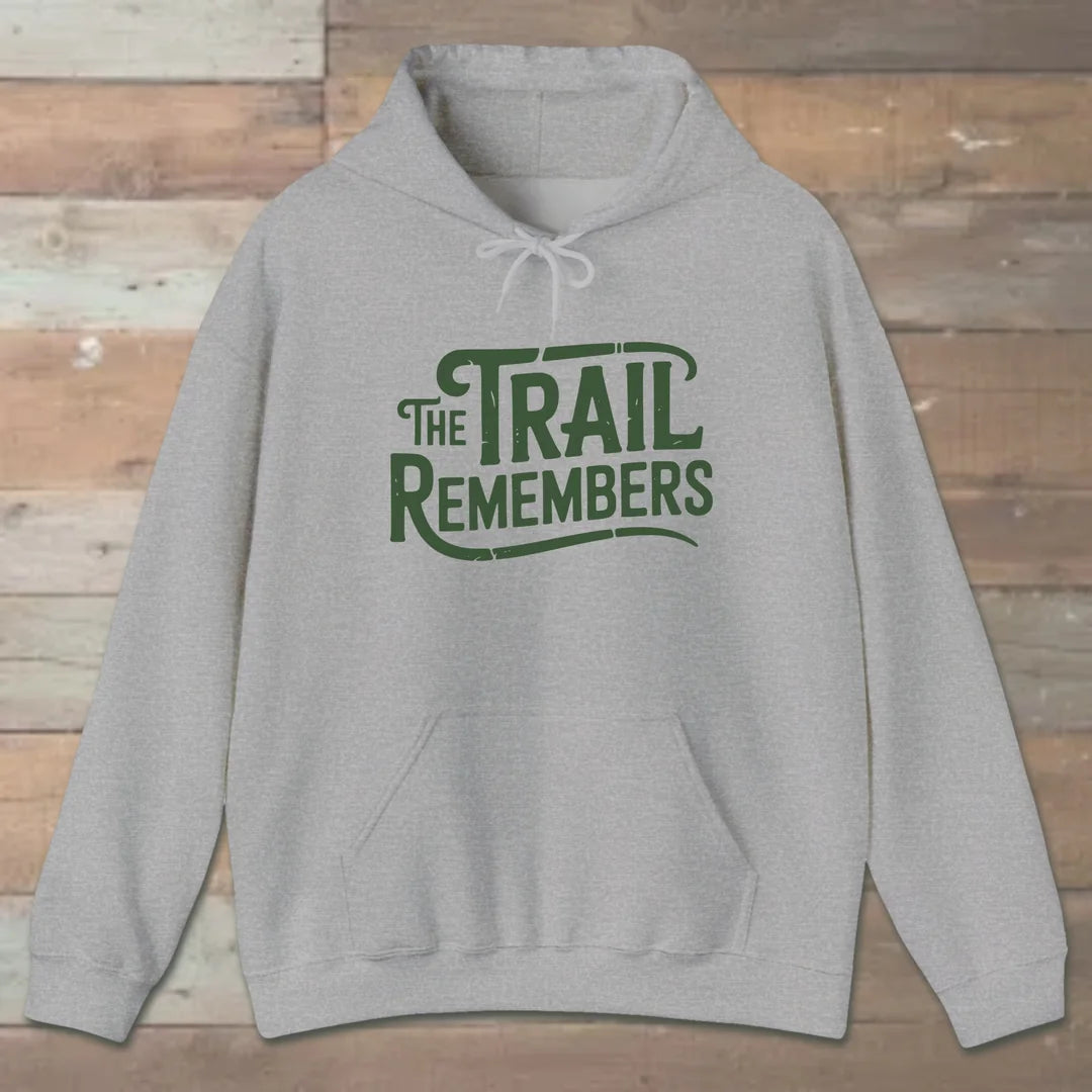 The Trail Remembers Hoodie Sport Grey Outdoor Nature Tee