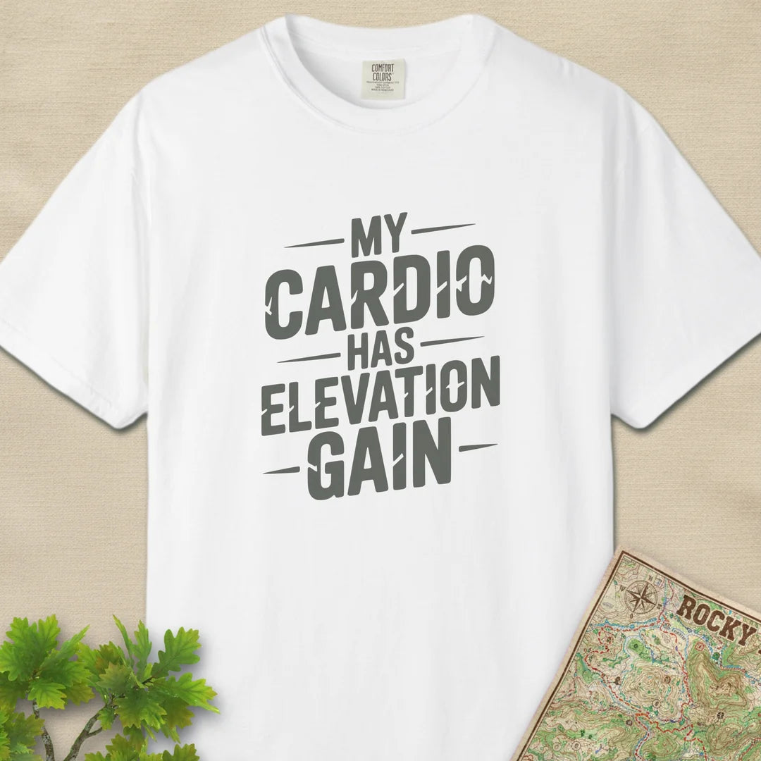 My Cardio Has Elevation Gain T-Shirt