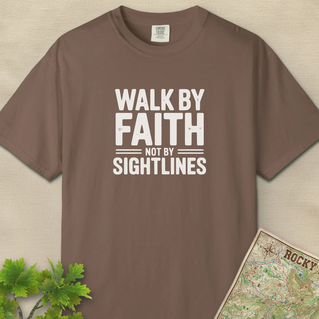 Walk By Faith Not By Sightlines T-Shirt