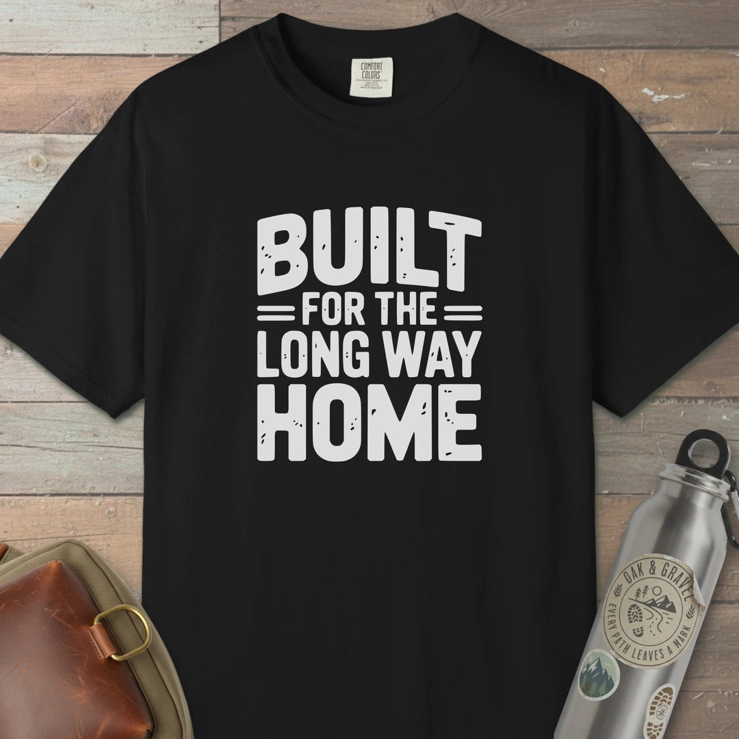 Built For The Long Way Home T-Shirt