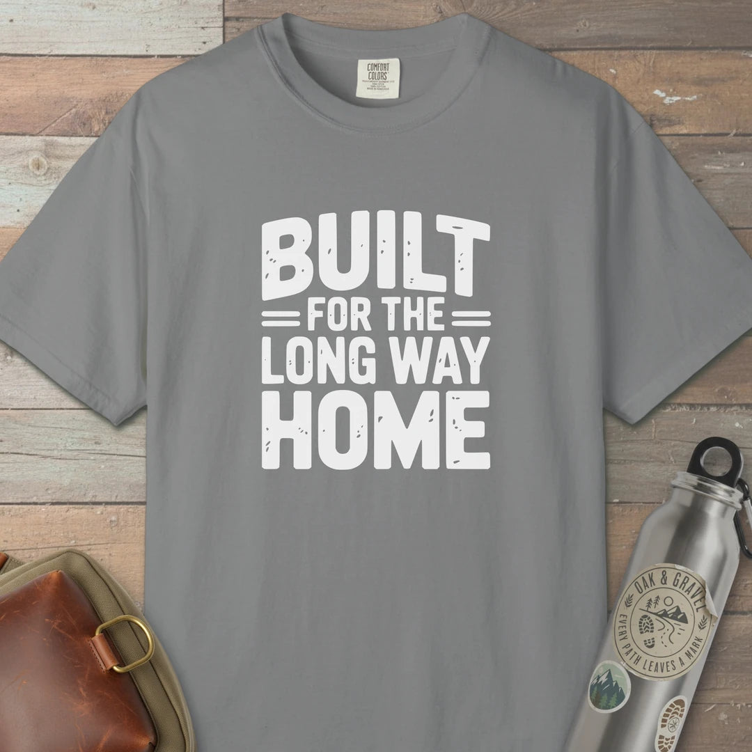 Built For The Long Way Home T-Shirt