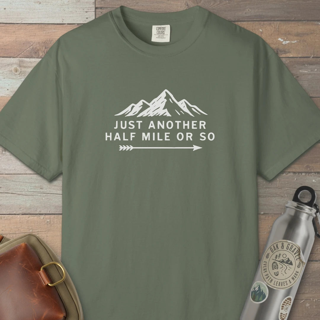 Just Another Half Mile Or So T-Shirt Moss Outdoor Nature Tee