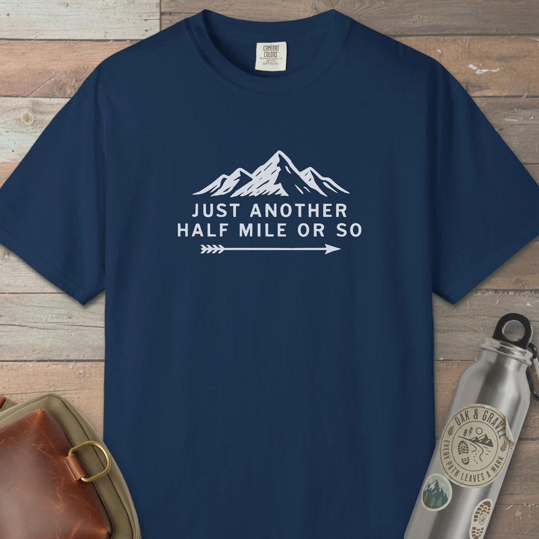 Just Another Half Mile Or So T-Shirt Navy Outdoor Nature Tee