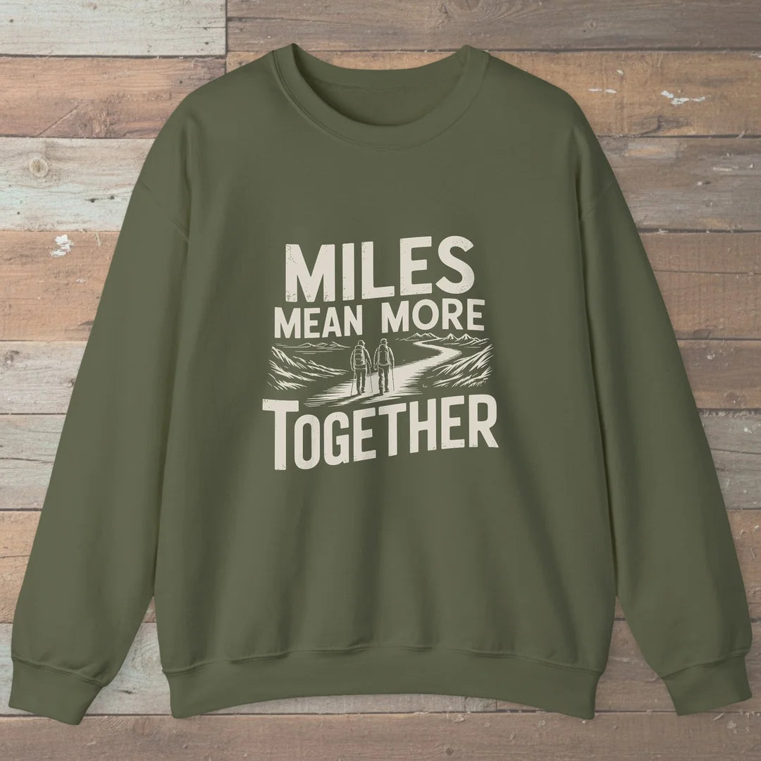 Miles Mean More Together Sweatshirt