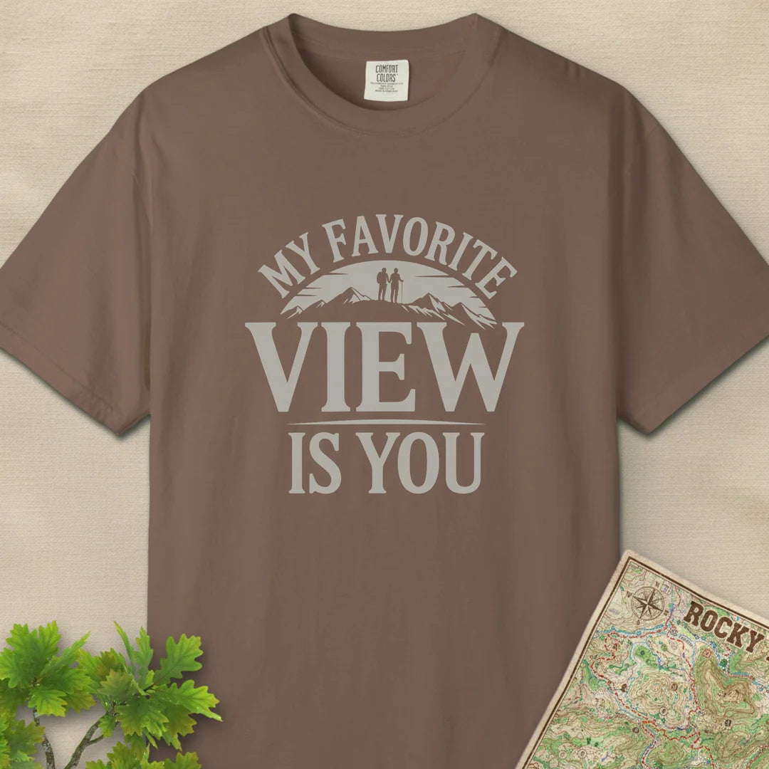 My Favorite View Is You T-Shirt