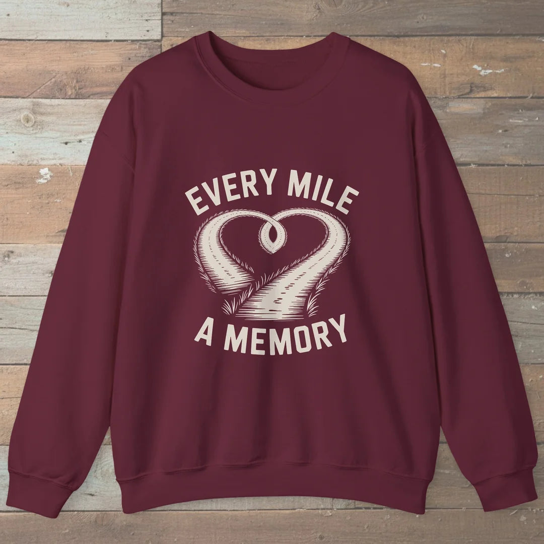 Every Mile A Memory Sweatshirt