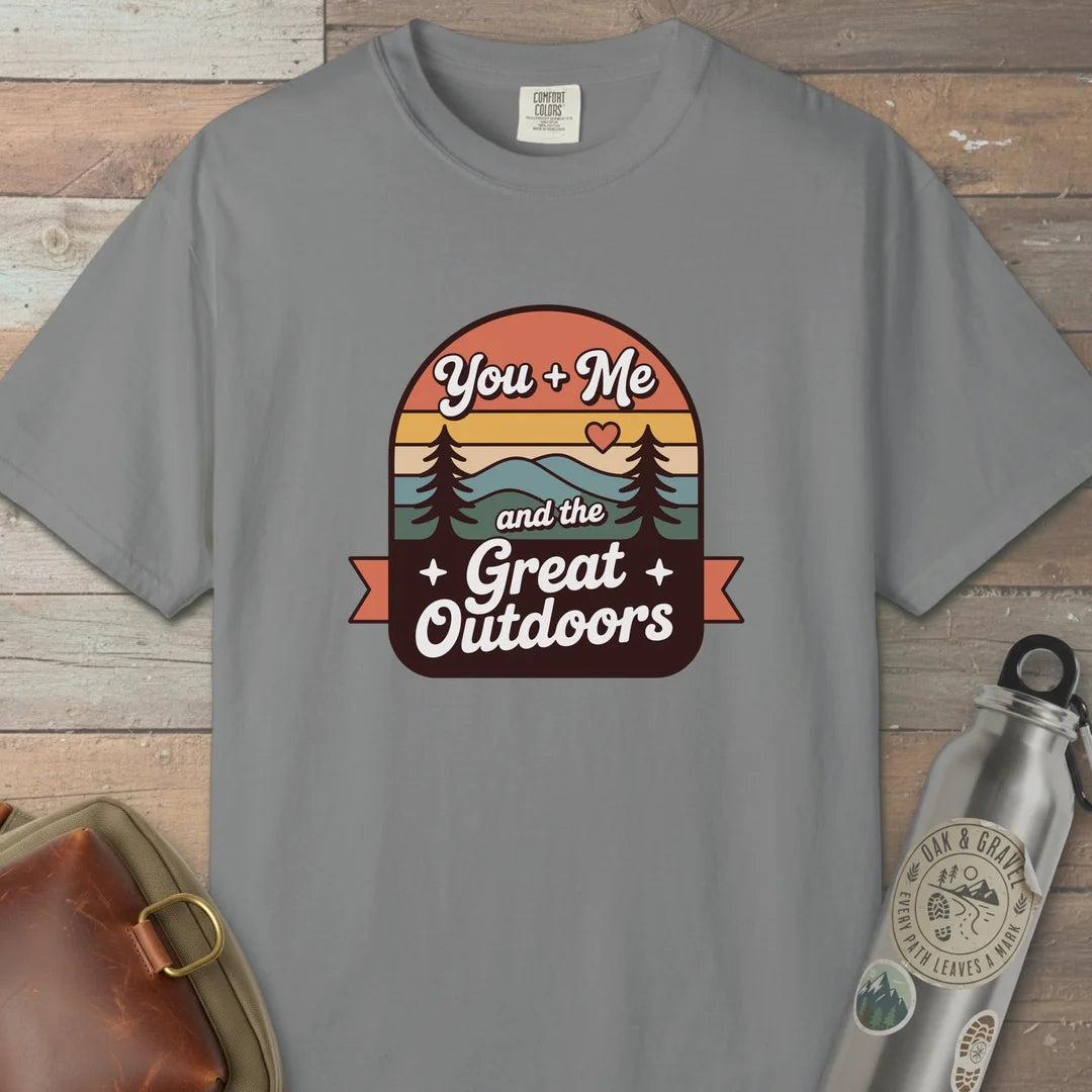 You And Me And The Great Outdoors T-Shirt