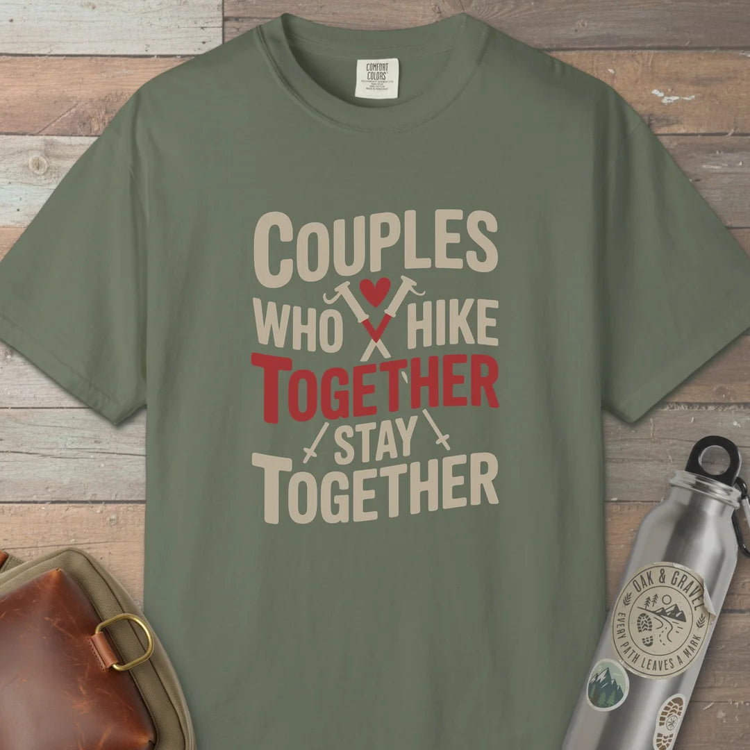 Couples Who Hike Together Stay Together T-Shirt