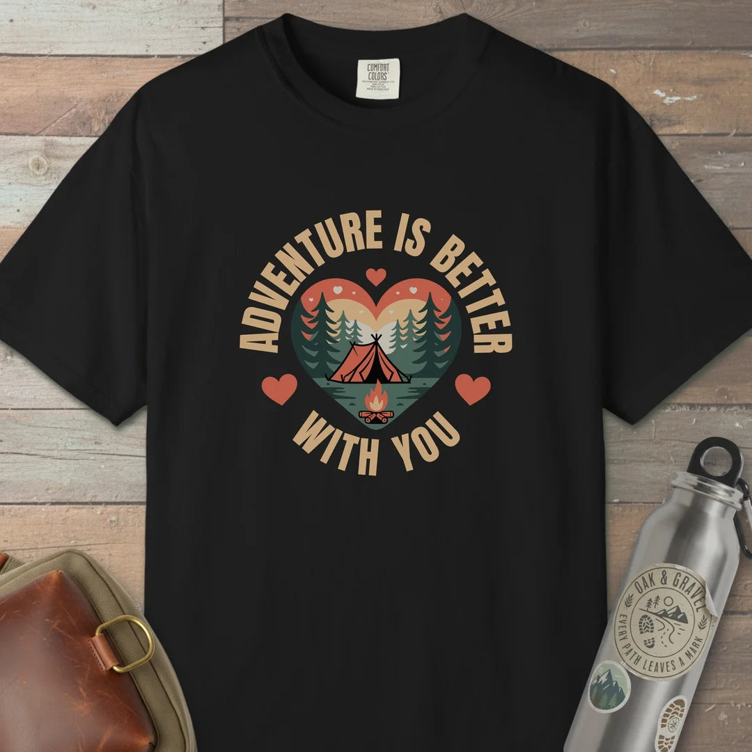 Adventure Is Better With You Camping T-Shirt