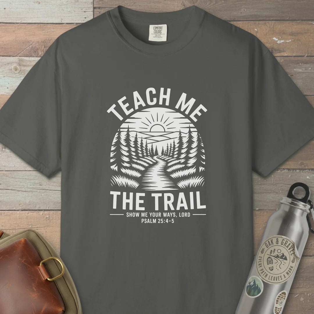 Teach Me The Trail T-Shirt