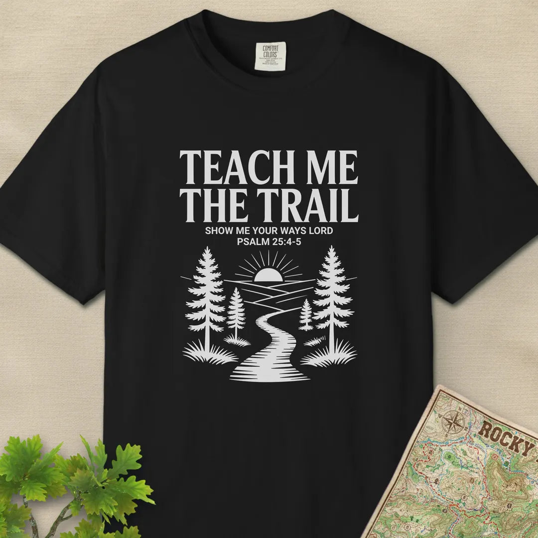 Teach Me The Trail T-Shirt