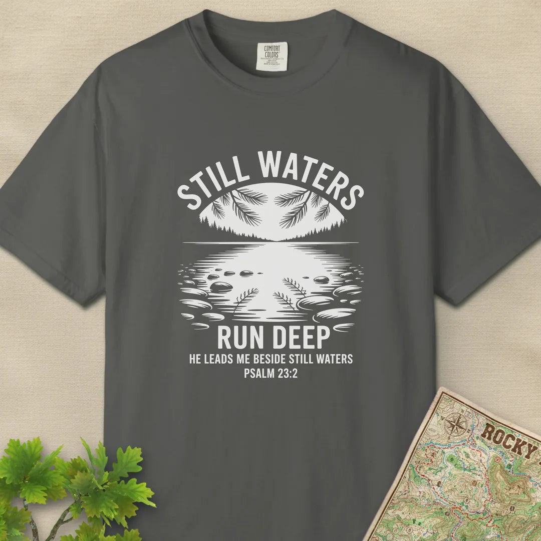 Still Waters Run Deep T-Shirt