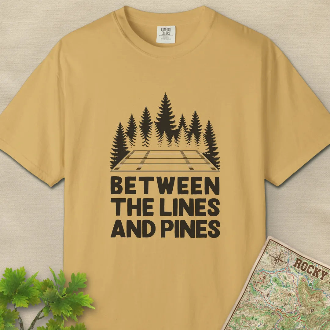 Between The Lines And Pines T-Shirt