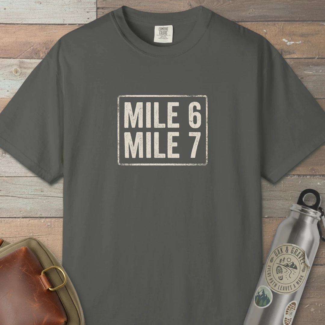Mile 6 Mile 7 Trail Marker T-Shirt Pepper Outdoor Nature Tee