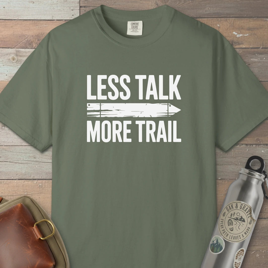 Less Talk More Trail T-Shirt Moss Outdoor Nature Tee