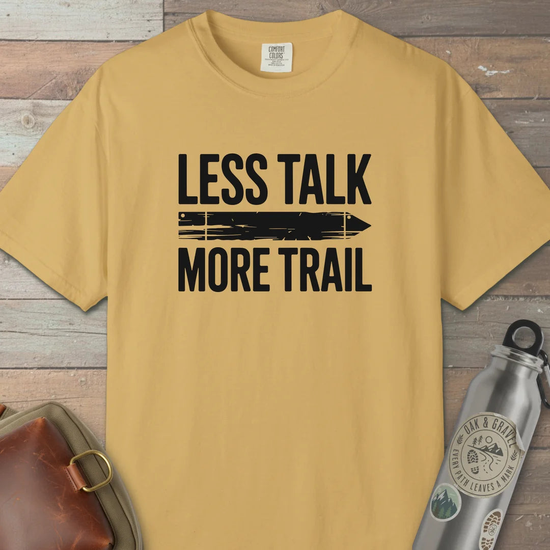 Less Talk More Trail T-Shirt Mustard Outdoor Nature Tee