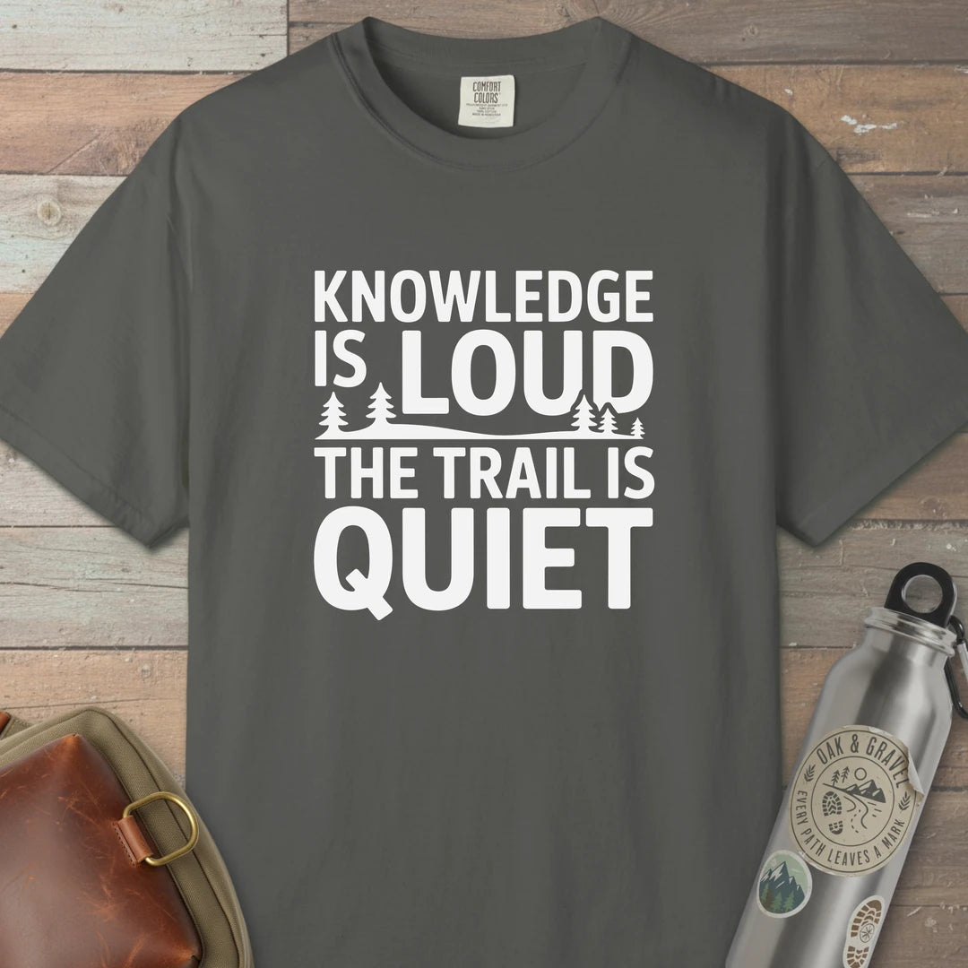 Trail Over Knowledge T-Shirt Pepper Outdoor Nature Tee