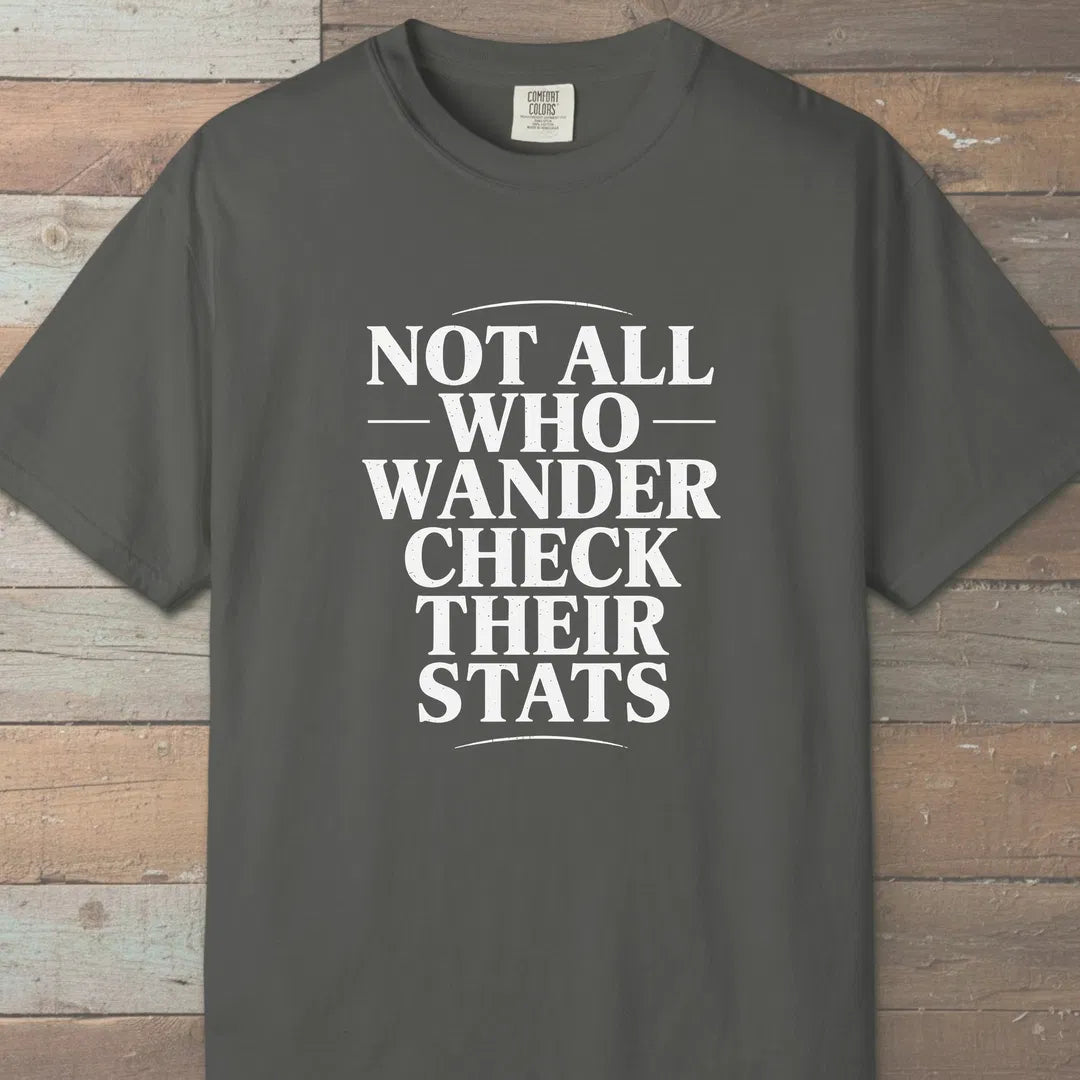 Not All Who Wander T-Shirt Pepper Outdoor Nature Tee