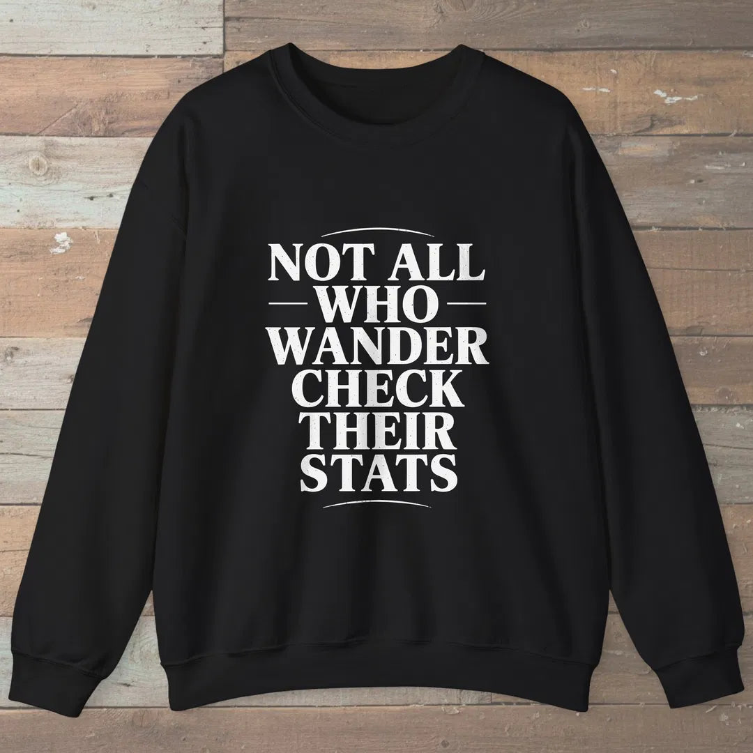 Not All Who Wander Sweatshirt Black Outdoor Nature Tee