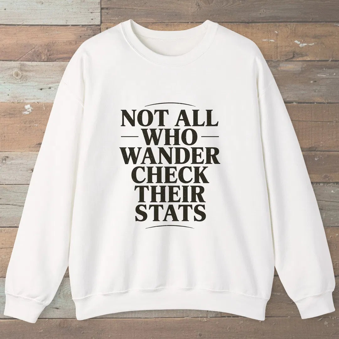 Not All Who Wander Sweatshirt White Outdoor Nature Tee