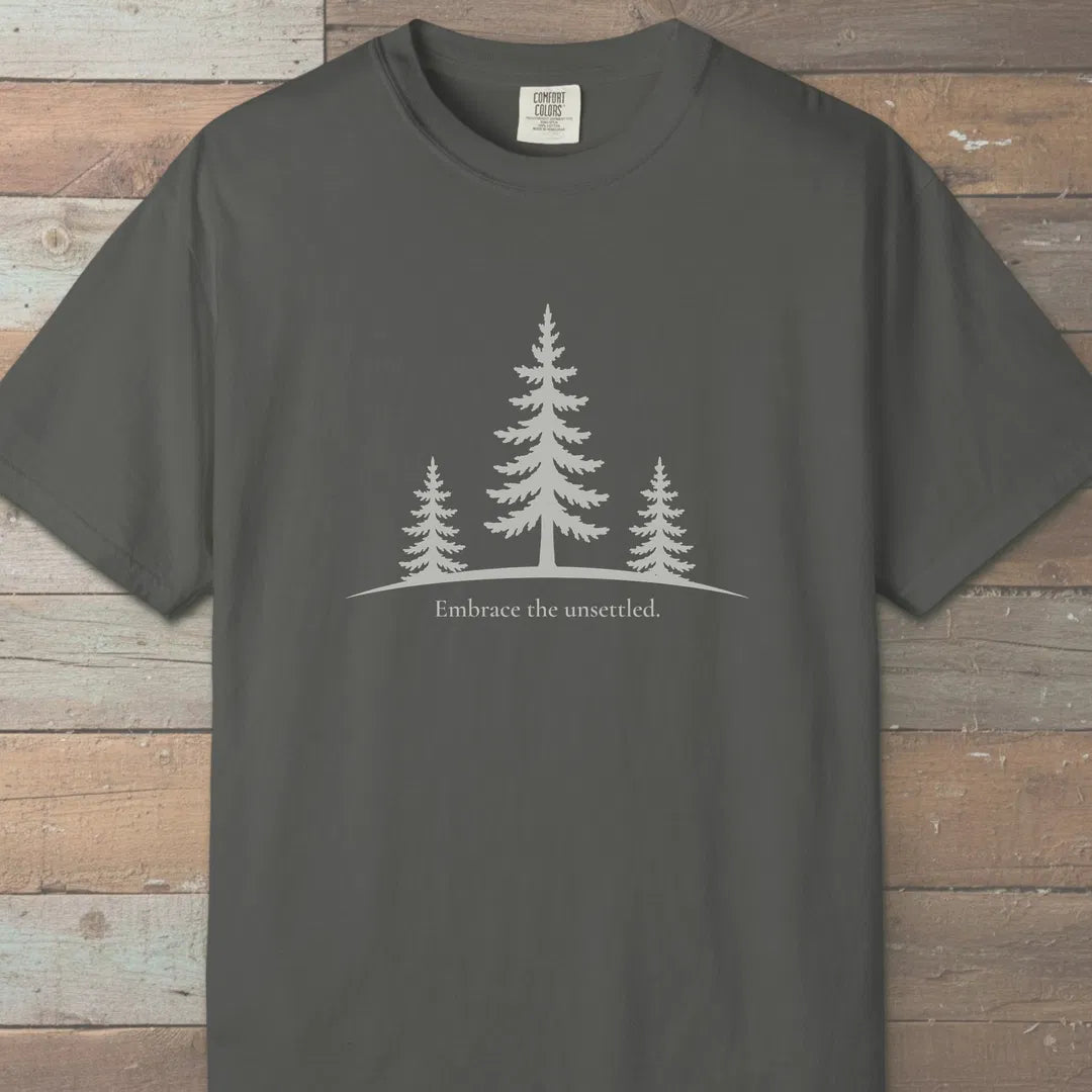 Embrace The Unsettled T-Shirt Pepper Outdoor Nature Tee