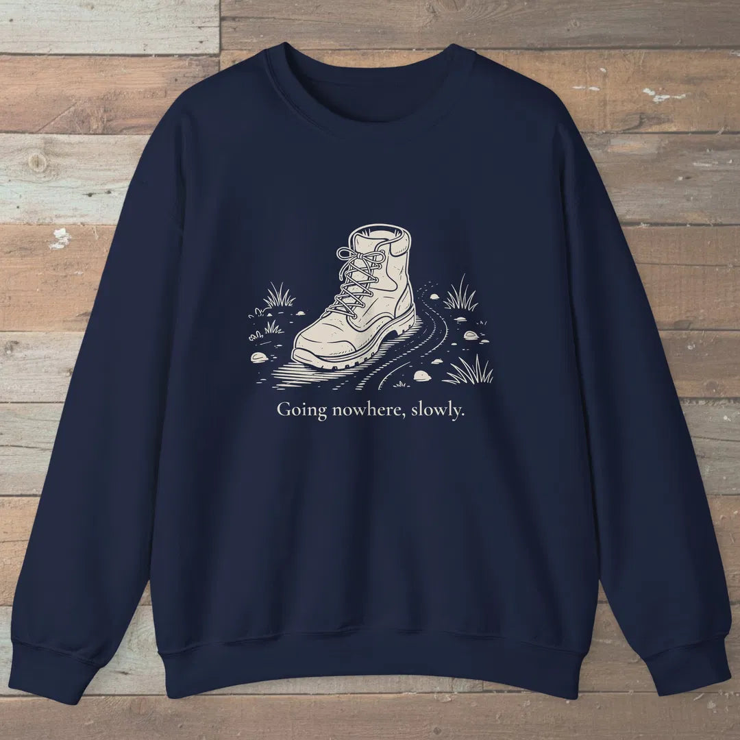 Going Nowhere Slowly Sweatshirt Navy Outdoor Nature Tee
