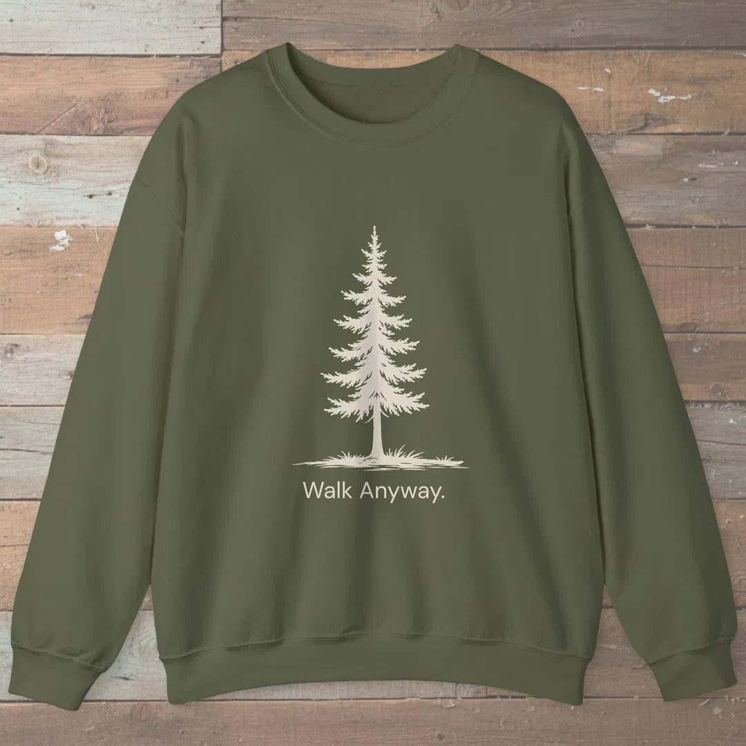 Walk Anyway Sweatshirt Military Green Outdoor Nature Tee
