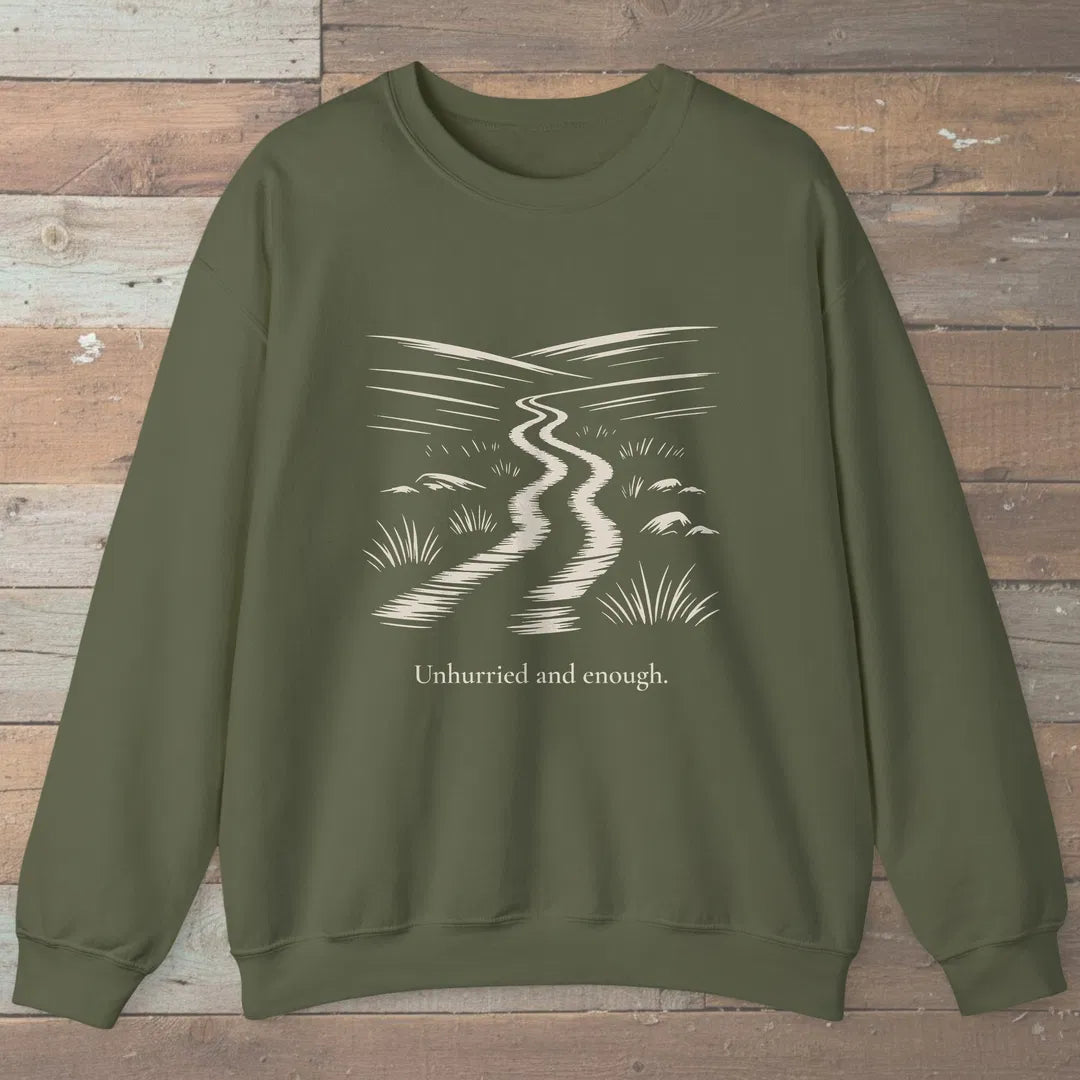 Unhurried And Enough Sweatshirt Military Green Outdoor Nature Tee