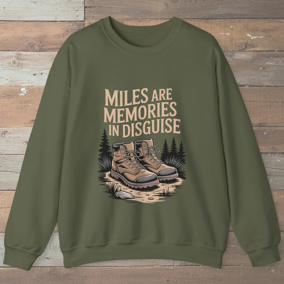 Miles Are Memories Sweatshirt