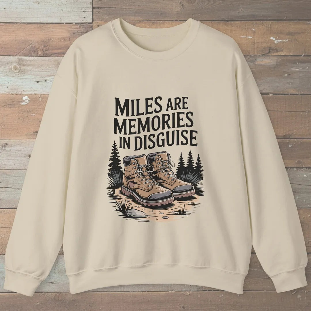 Miles Are Memories Sweatshirt