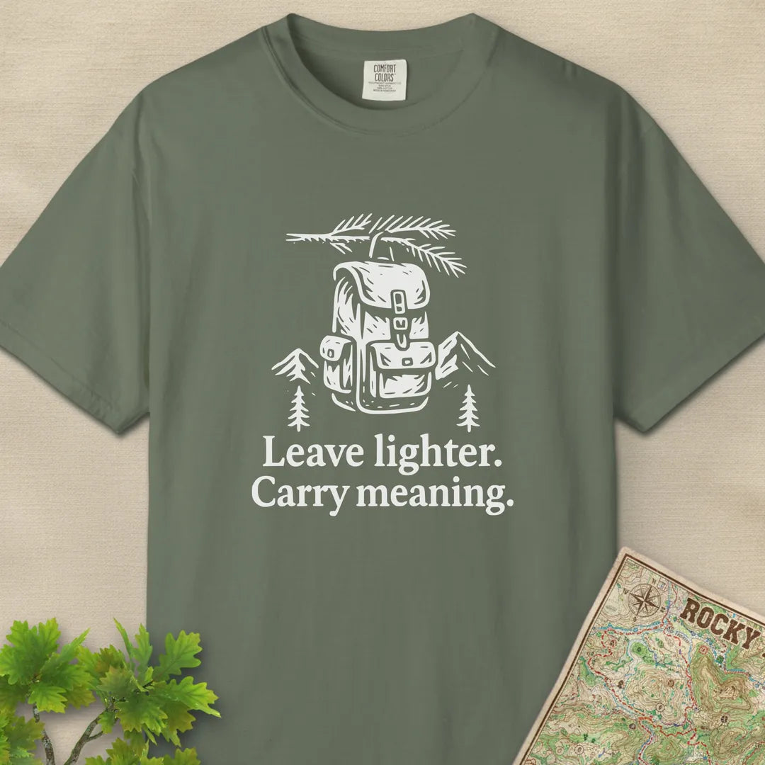 Leave Lighter Carry Meaning T-Shirt