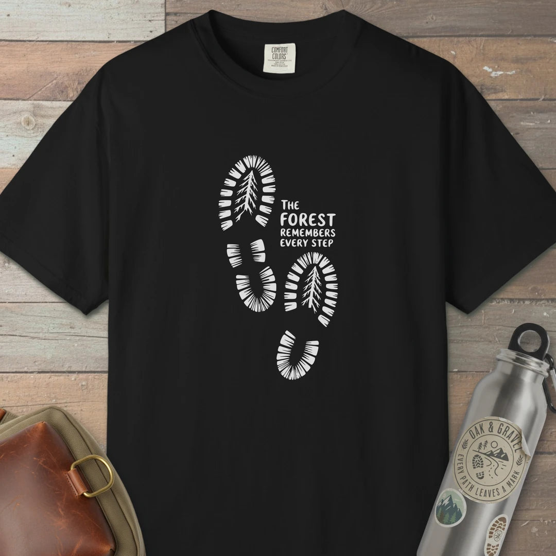 The Forest Remembers Every Step T-Shirt Black Outdoor Nature Tee