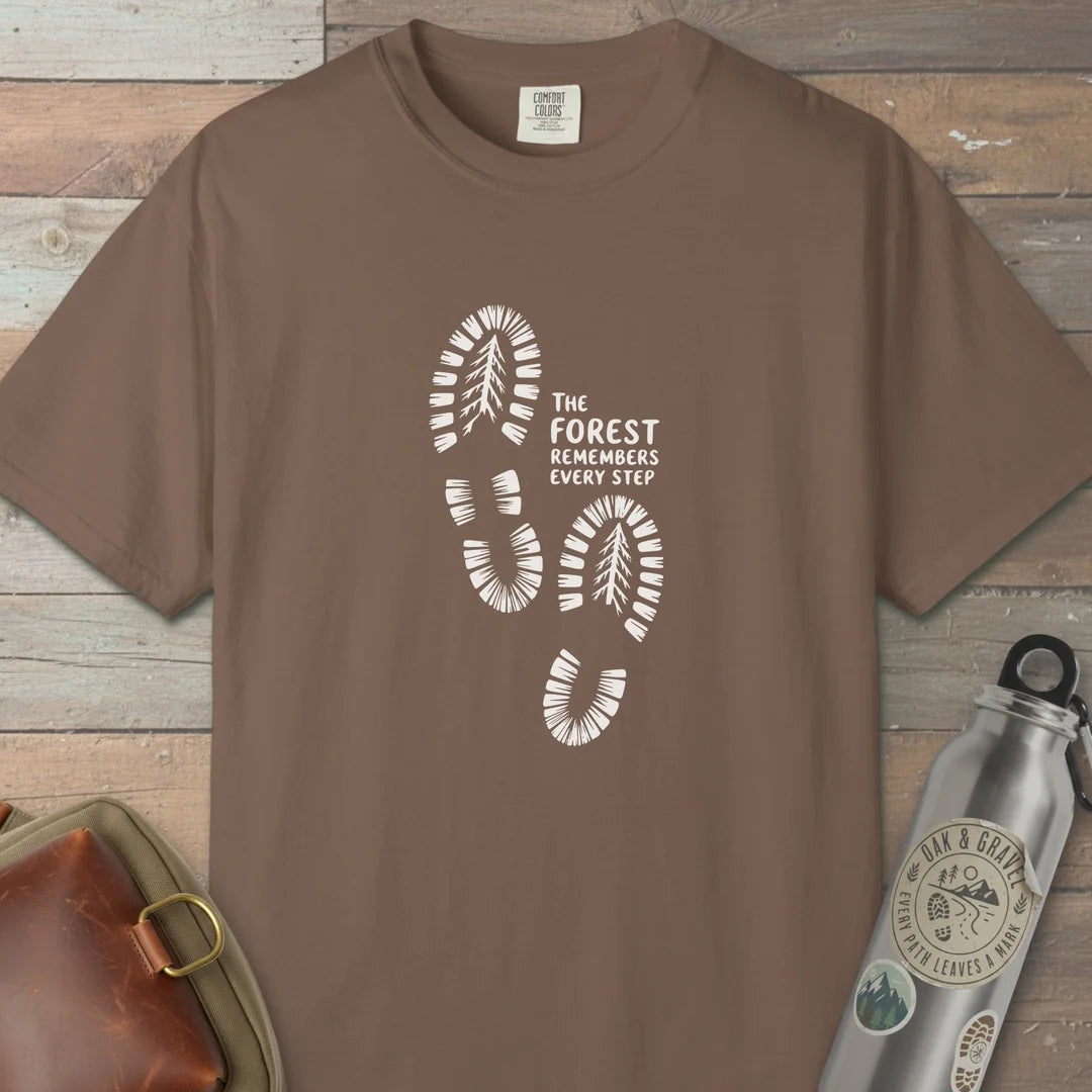 The Forest Remembers Every Step T-Shirt Espresso Outdoor Nature Tee