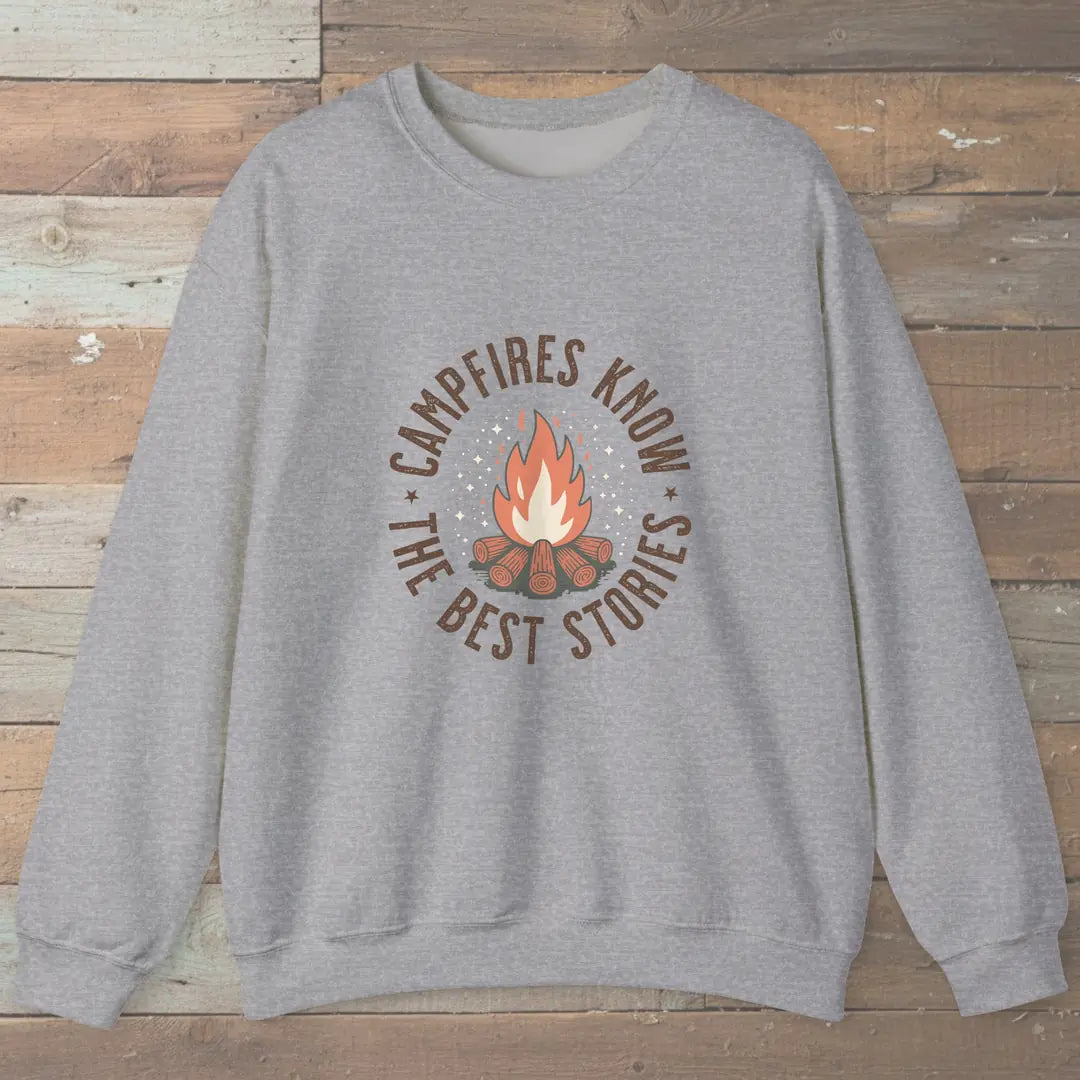 Campfires Know The Best Stories Sweatshirt