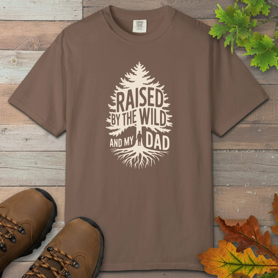 Raised By The Wild And My Dad T-Shirt