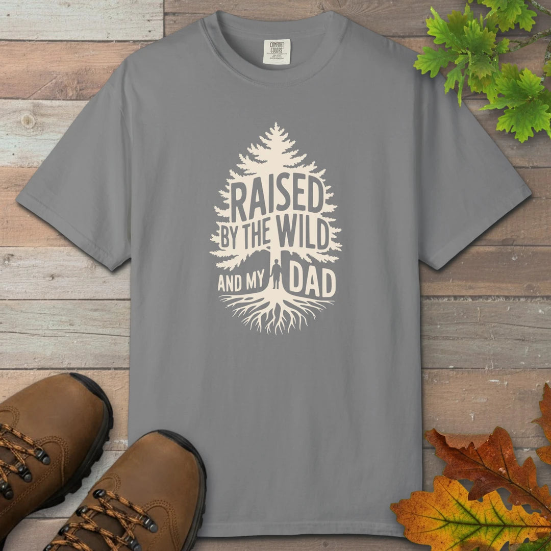 Raised By The Wild And My Dad T-Shirt
