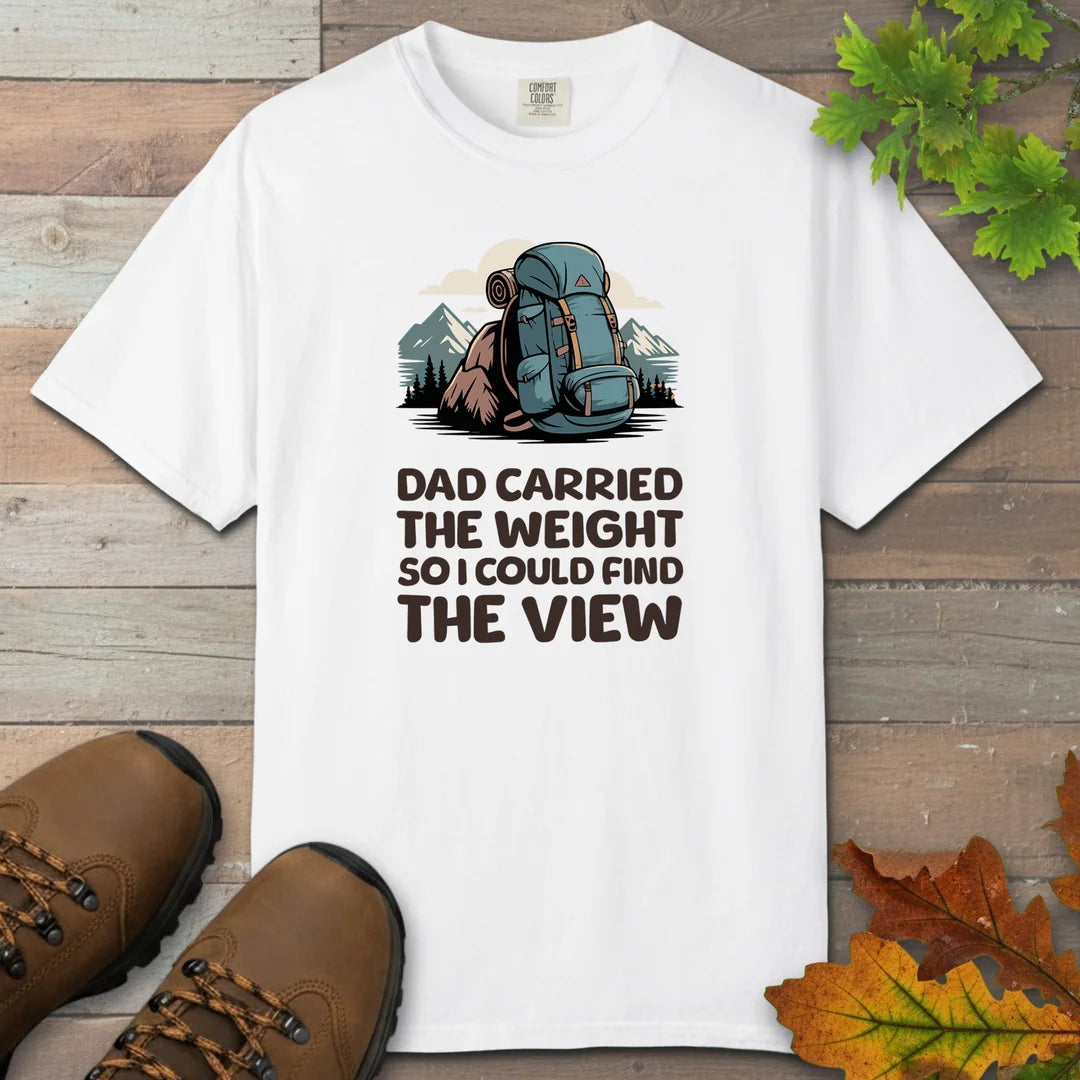 Dad Carried The Weight T-Shirt