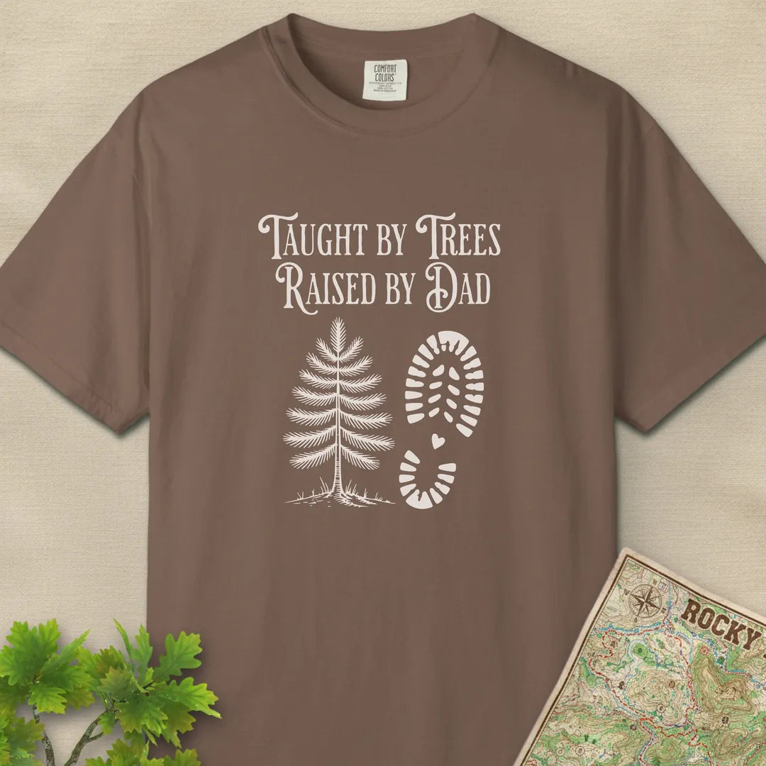 Taught By Trees Raised By Dad T-Shirt