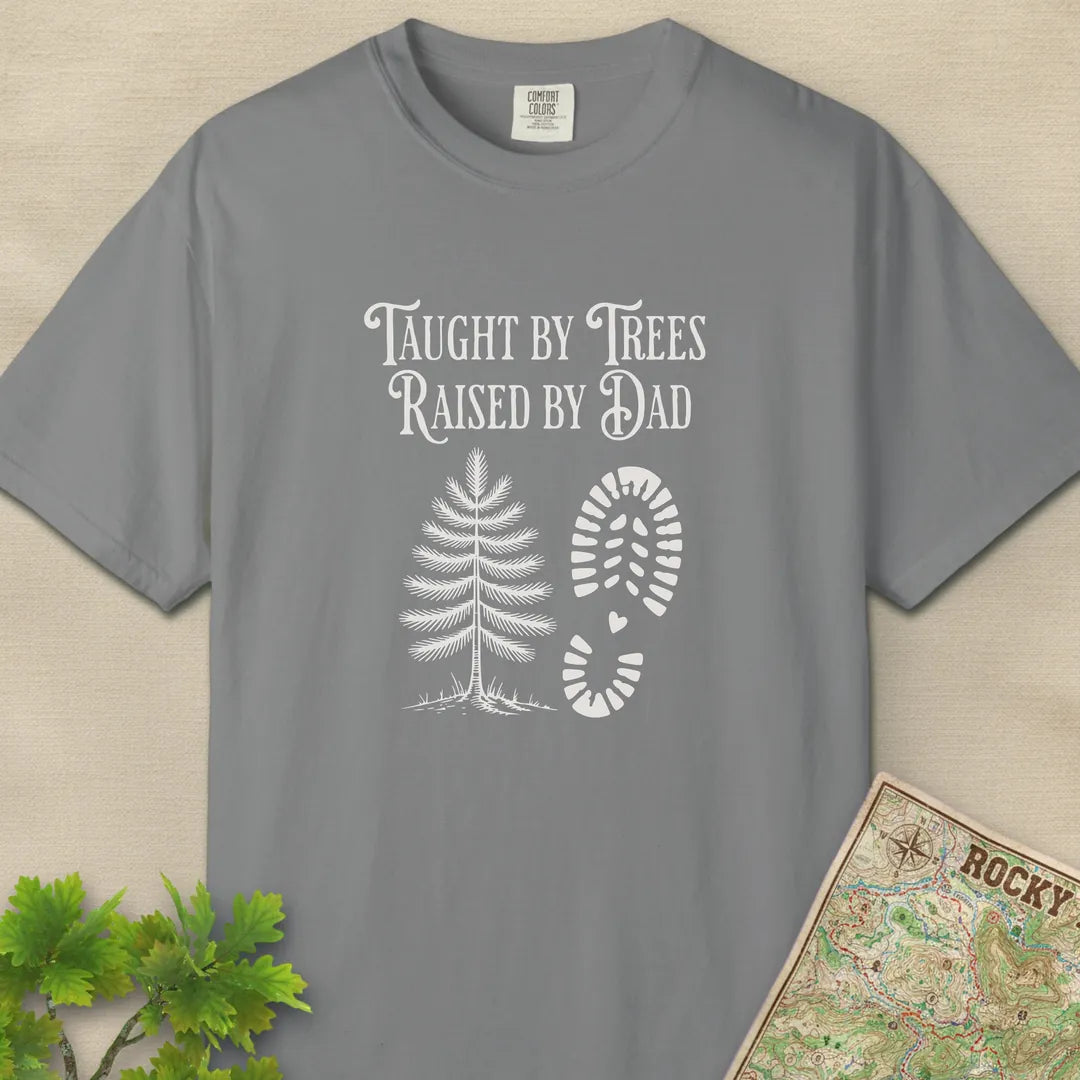 Taught By Trees Raised By Dad T-Shirt