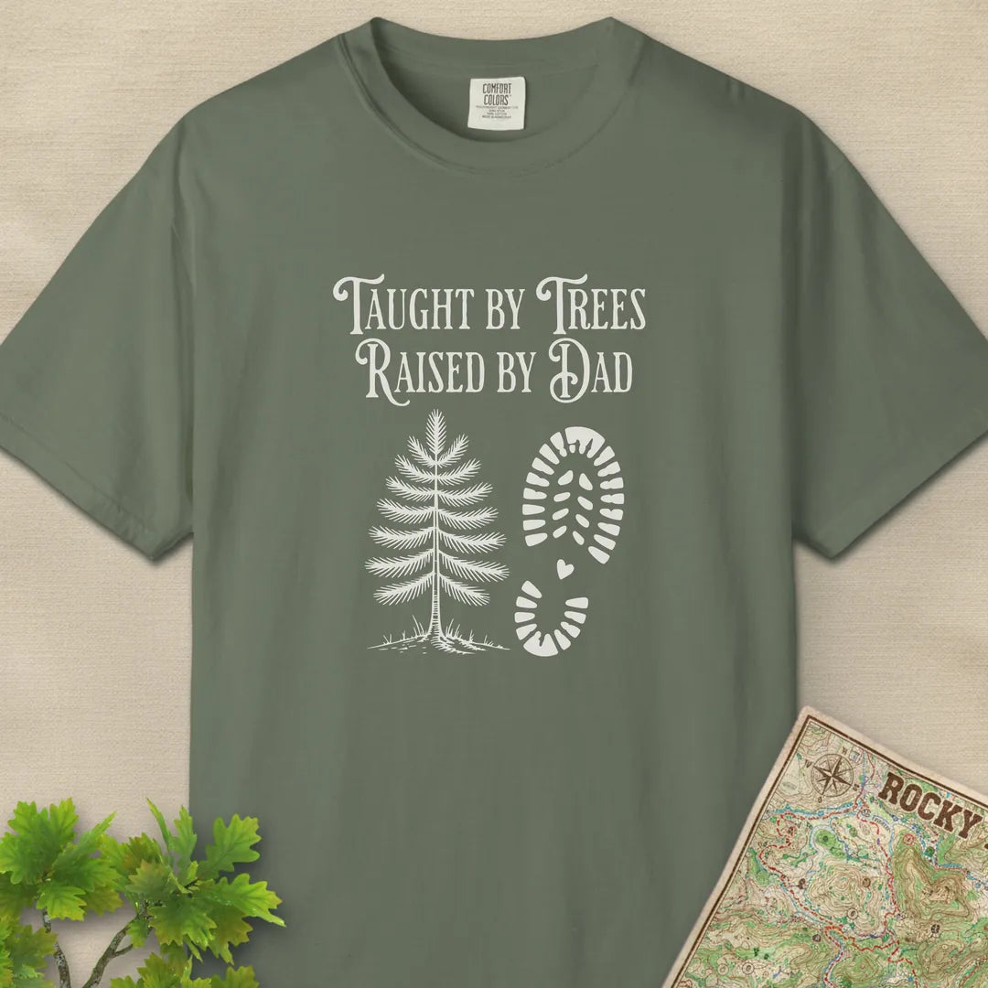 Taught By Trees Raised By Dad T-Shirt