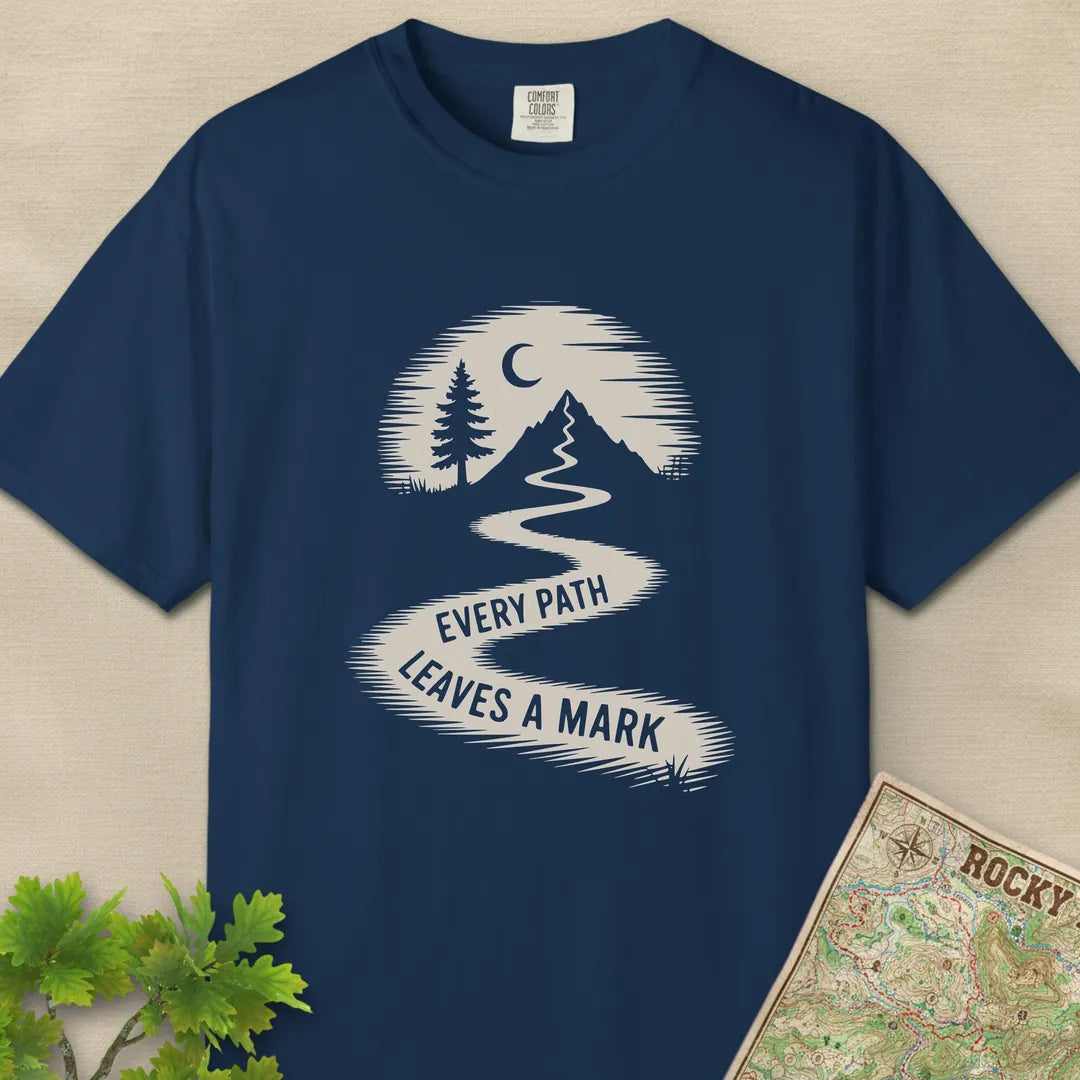 Every Path Leaves A Mark T-Shirt