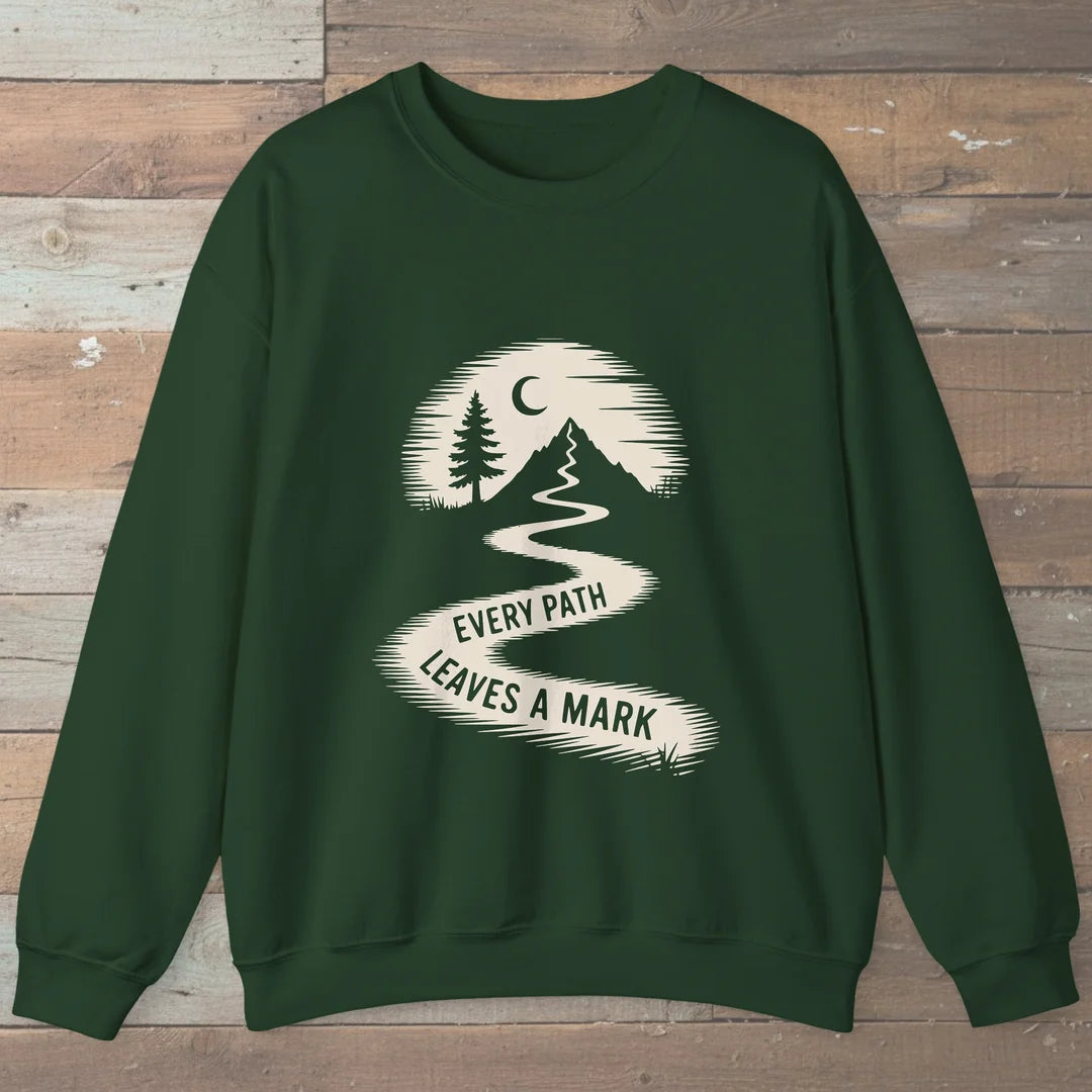 Every Path Leaves A Mark Sweatshirt