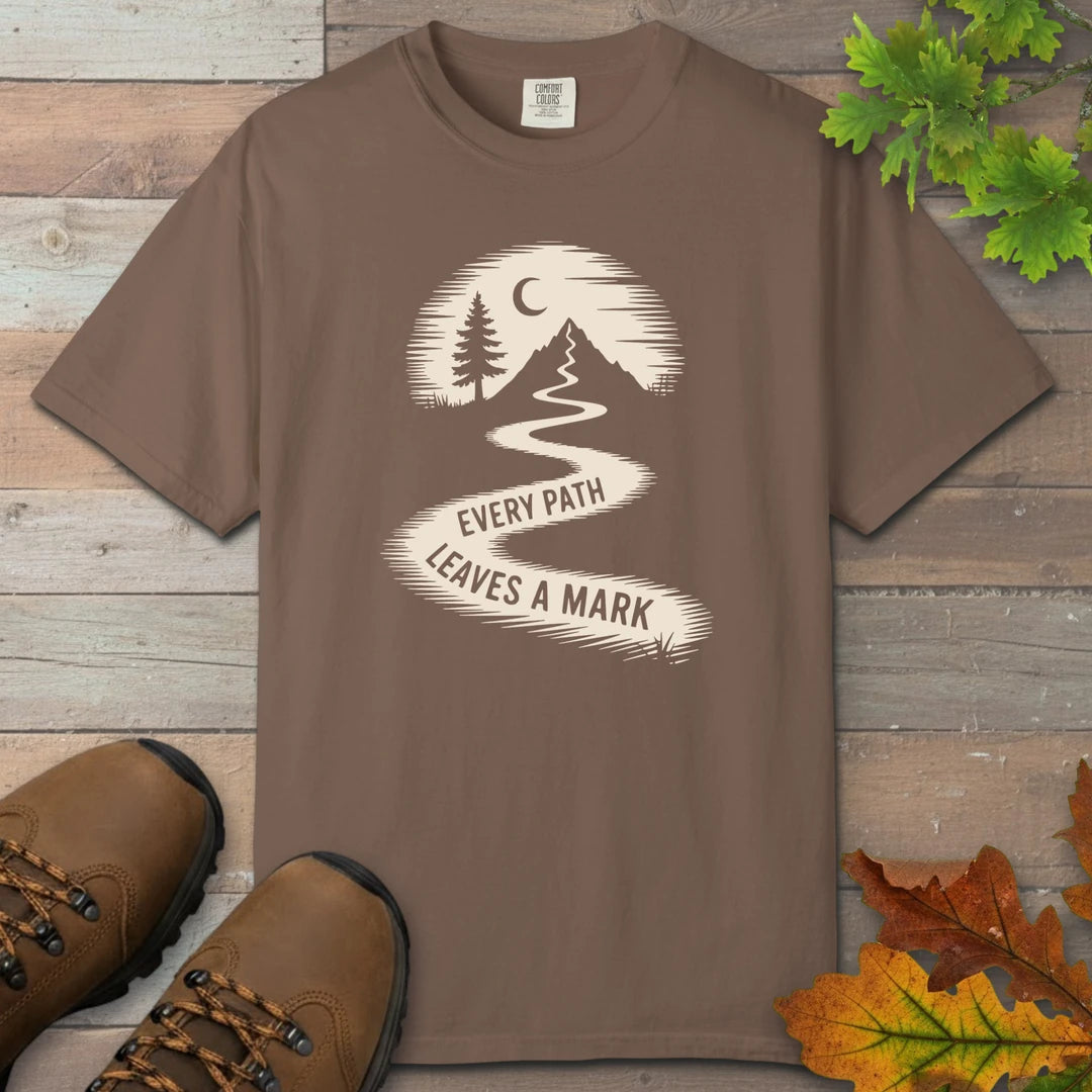 Every Path Leaves A Mark T-Shirt