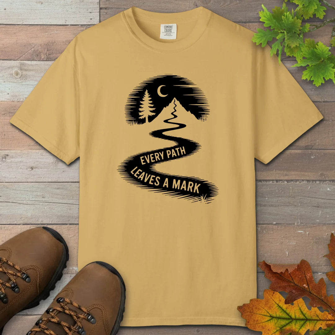 Every Path Leaves A Mark T-Shirt