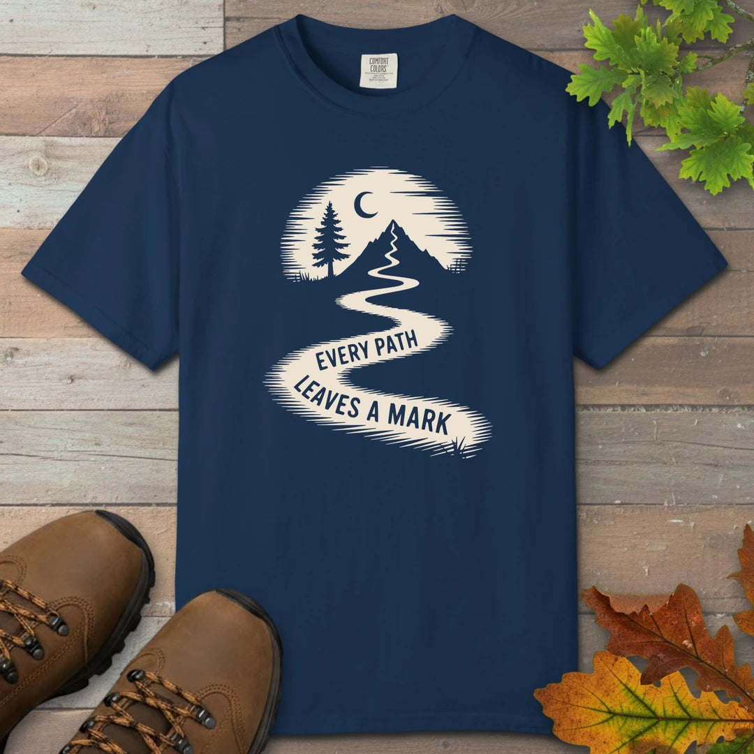 Every Path Leaves A Mark T-Shirt