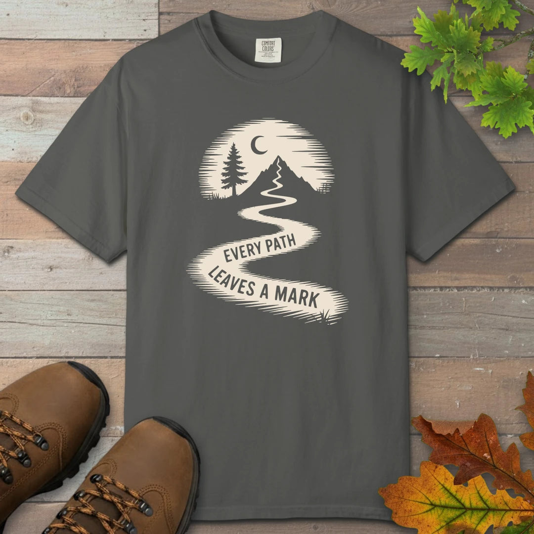 Every Path Leaves A Mark T-Shirt