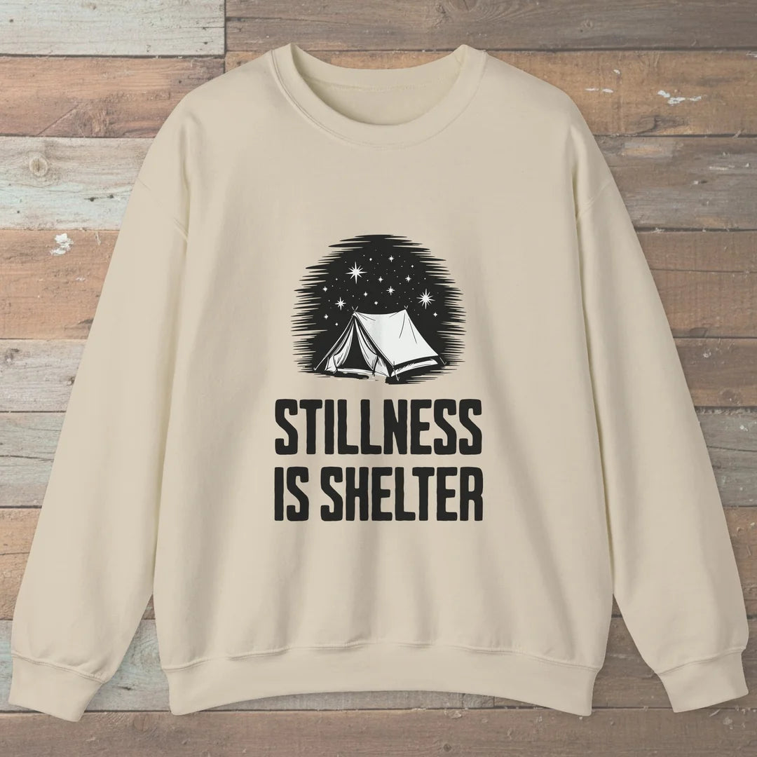 Stillness Is Shelter Sweatshirt