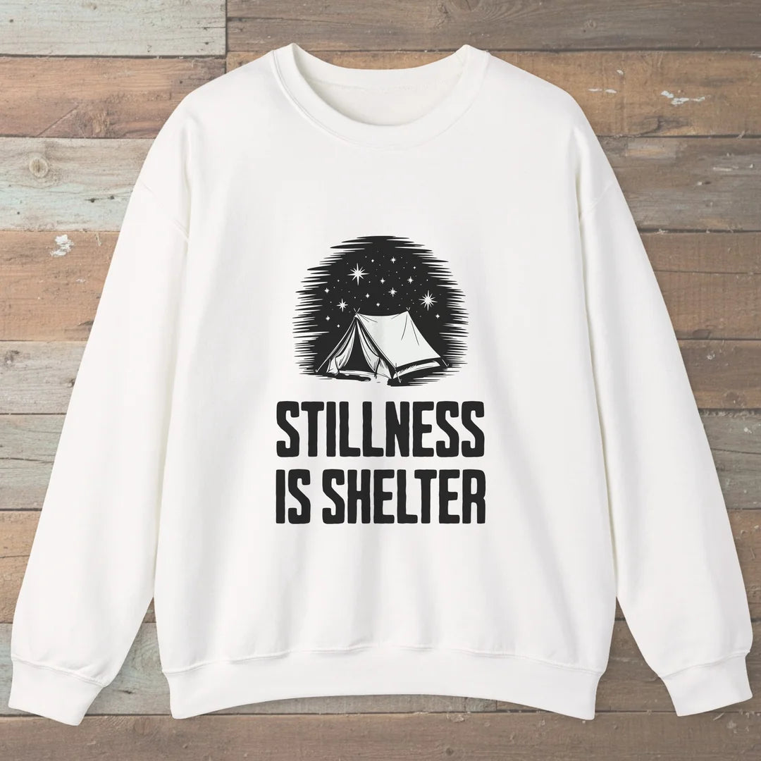 Stillness Is Shelter Sweatshirt