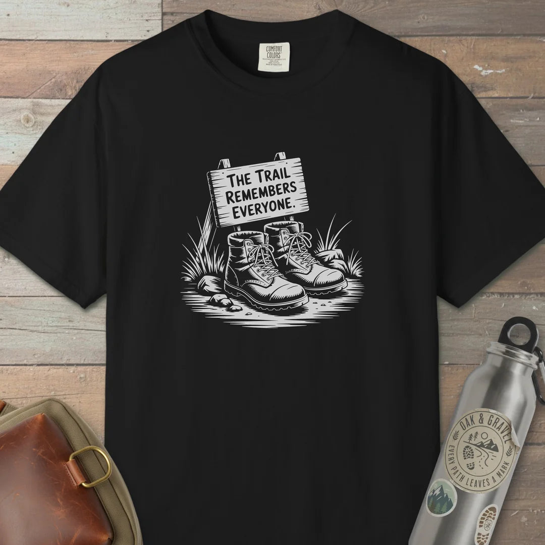 The Trail Remembers Everyone T-Shirt